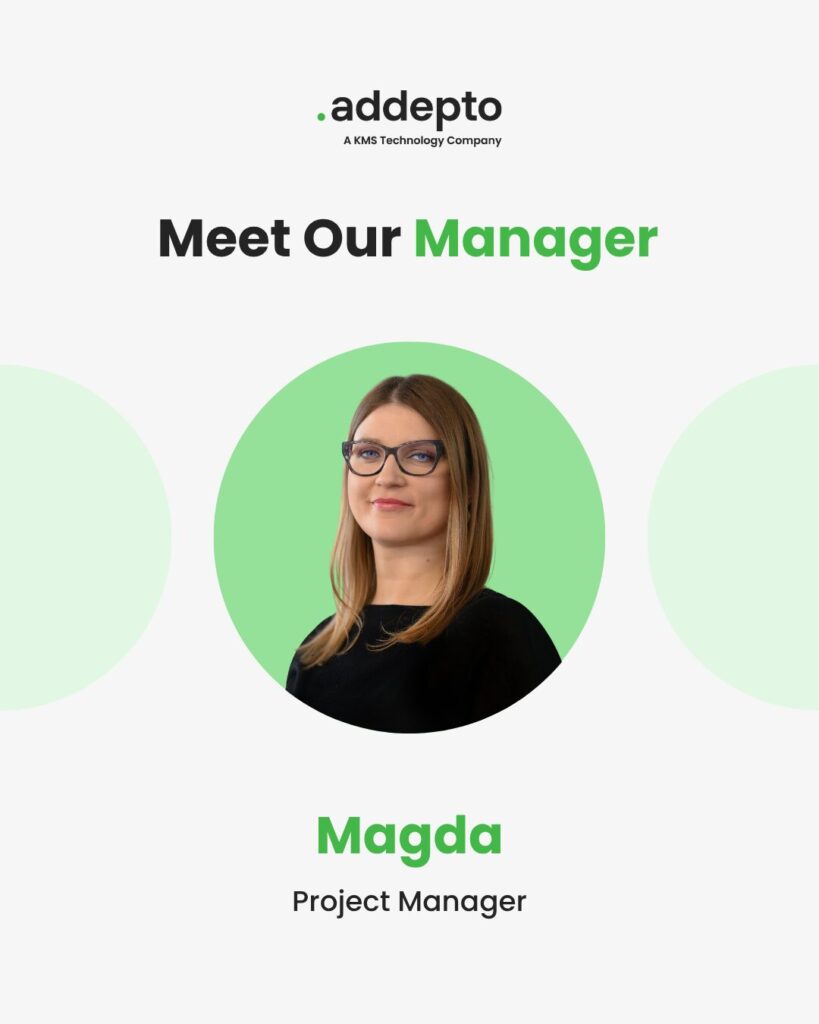 Graphic with the Addepto logo and the headline “Meet Our Manager,” featuring a portrait of Magda, Project Manager at Addepto.